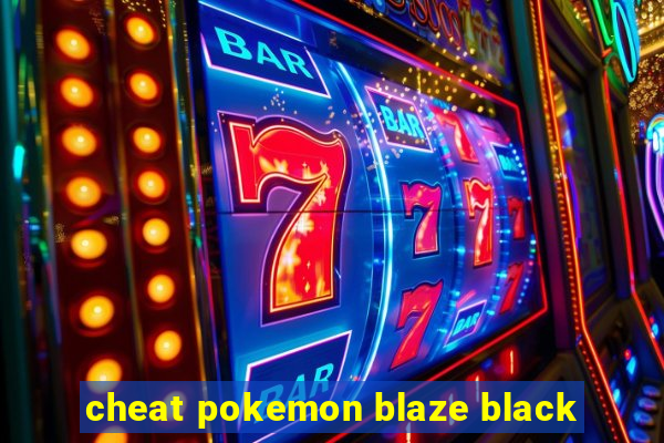 cheat pokemon blaze black